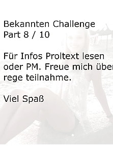 Bekannten Challenge Part 8 Von 10 Infos Profiltext Oder Pm