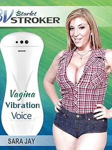 Milf Sara Jay 3V Starlet Stroker -Vagina,  Vibration,  & Voice
