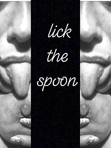 Lick The Spoon