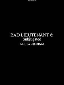 460 - Bad Lieutenant 6 - Subjugated