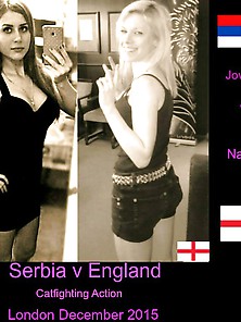 Serbia V England Catfight December 2015 No2