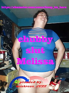 Chubby Slut Melissa