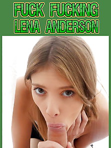 Fuck Fucking Lena Anderson