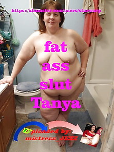 Fat Ass Slut Tanya