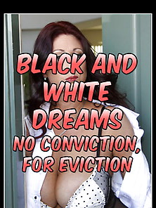 190426 Black And White Dreams - No Conviction,  For Eviction